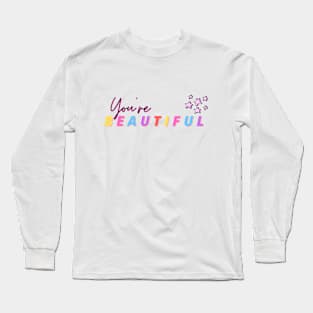 You're Beautiful - Cute Rainbow letters Long Sleeve T-Shirt